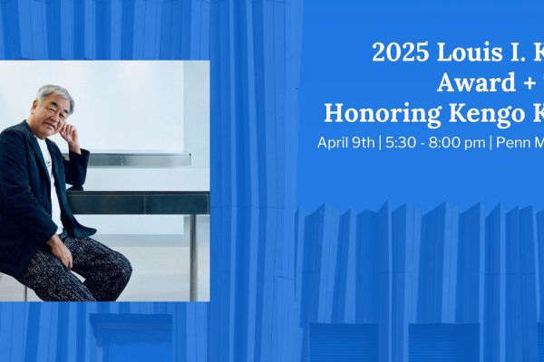 2025 Louis I. Kahn Award